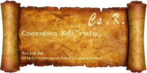 Cserepes Károly névjegykártya